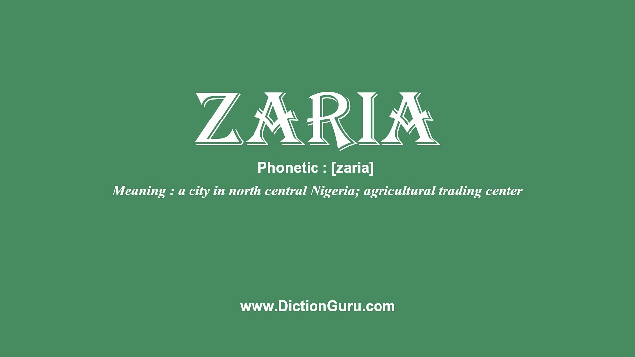 zaria: How to pronounce zaria with Phonetic and Examples - YouTube