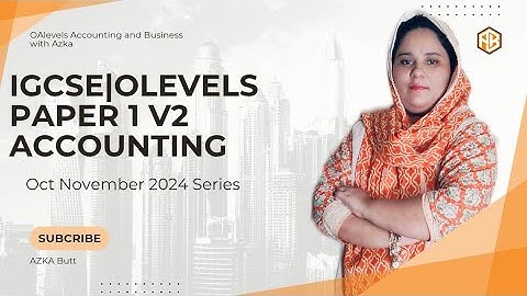Paper 1 Variant 2|Olevels IGCSE Accounting|October November 2024|Azka Butt