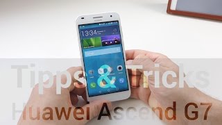13 Tipps & Tricks: HUAWEI Ascend G7