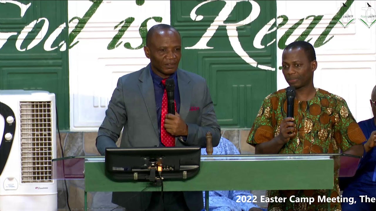 DAY 1,Morn session: The Sons and the Daughters of God (2022 Easter Camp Meeting,  Fri.15th April,22)