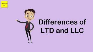 Differences of LTD and LLC