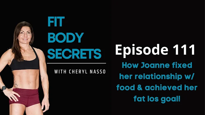 FitBodySecrets Episode : 111 How Joanne fixed her ...