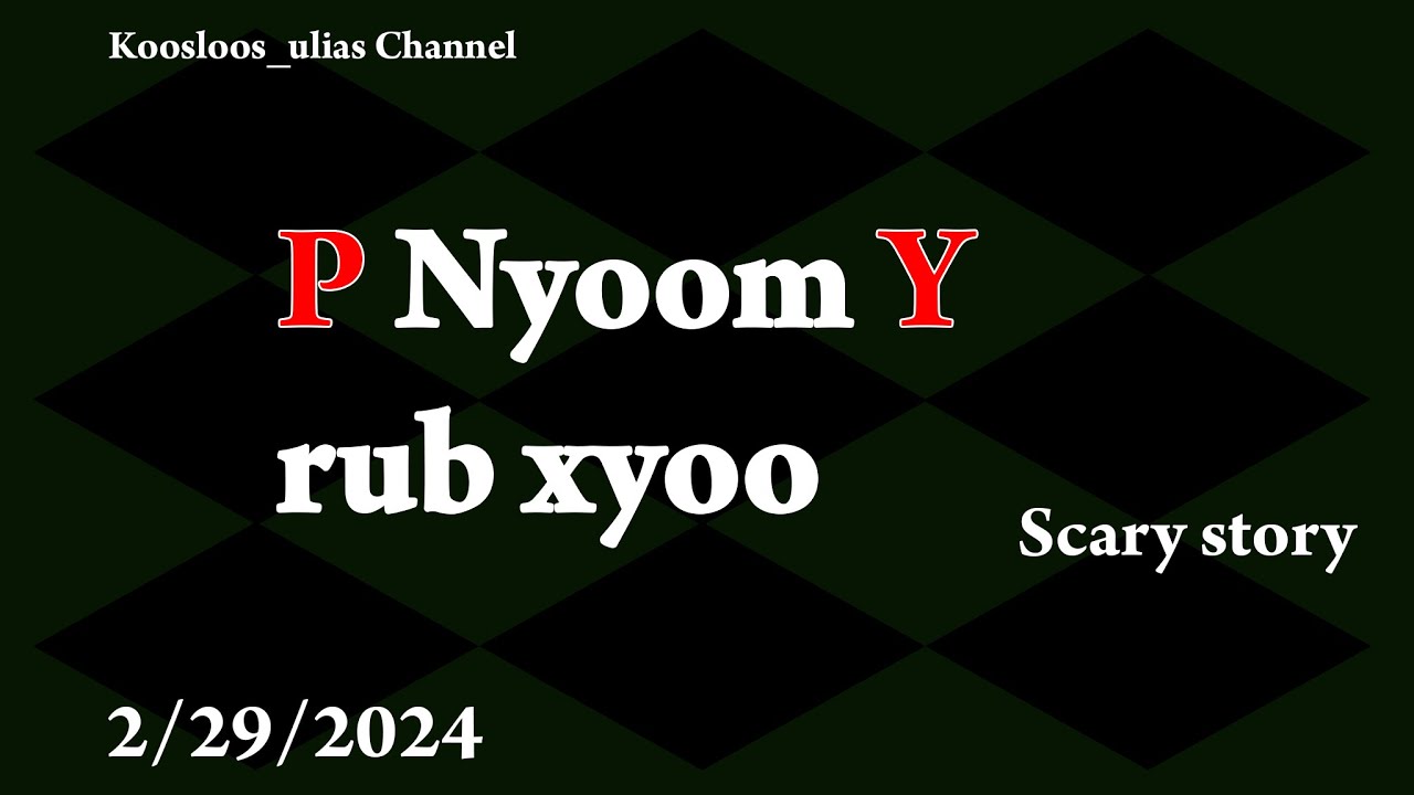 P Nyoom Y lauj xyoob 2/29/2024