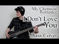 My Chemical Romance - I Don't Love You (Bass Cover With Tab)