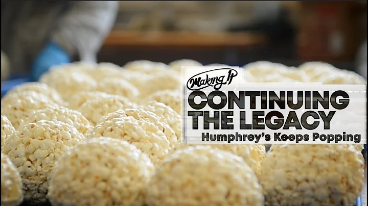 Continuing the Legacy with Humphrey Popcorn | Making It