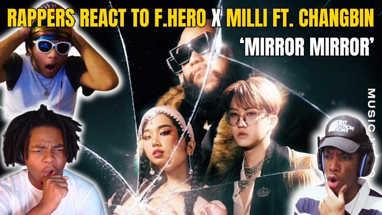 RAPPERS REACT TO F.HERO x MILLI Ft. Changbin (Stray Kids) - Mirror