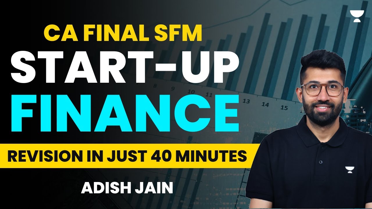 Startup Finance | CA Final SFM | Revision Bites | Adish Jain