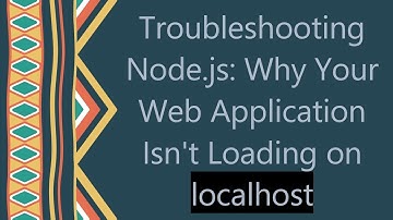 Troubleshooting Node.js: Why Your Web Application Isn