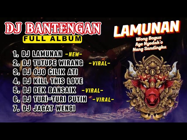 DJ BANTENGAN VIRAL FULL ALBUM TERBARU | DJ LAMUNAN FULL MBEROT 2024 class=