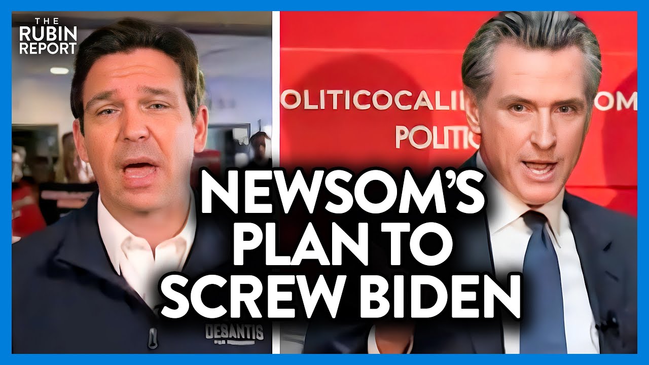 DeSantis Exposes Newsom’s Plan to Replace Biden