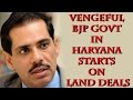 Haryana's govt probe Vadra land