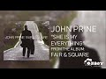 John Prine - She Is My Everything - Fair &amp; Square