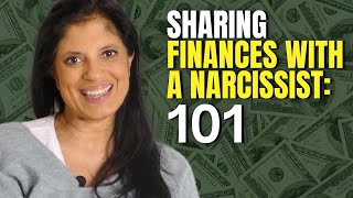 Sharing finances with a narcissist