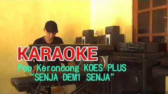 "SENJA DEMI SENJA" pop keroncong KOES PLUS cover AFB //KARAOKE "SENJA DEMI SENJA" pop keroncong KOES PLUS cover AFB //KARAOKE