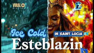 Esteblazin - Ice Cold (official Audio) | Saint Lucian Soca 2026