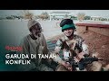 Narasi People - Garuda di Tanah Konflik