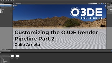 Customizing the O3DE Render Pipeline Part 2
