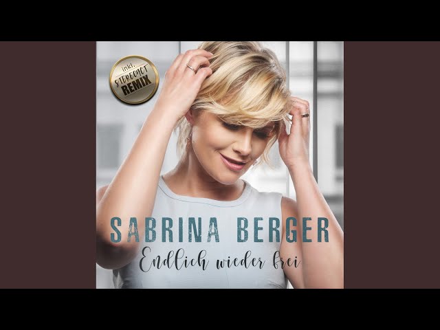 Sabrina Berger - Endlich wieder frei (Stereoact Remix Radio Cut)