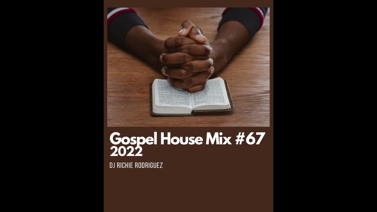 Gospel House Mix 67 YouTube