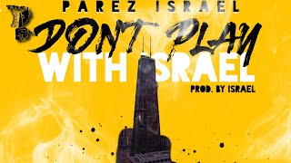 Don’t Play With Israel (Don’t Play With It Juke Remix)