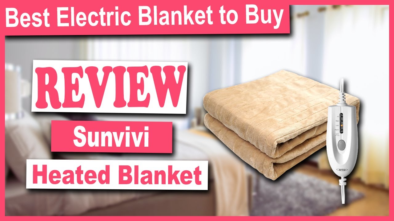 Sunvivi Electric Throw Heated Blanket Review Best Electric Blanket to