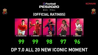 DP 7.0 ALL 20 NEW ICONIC MOMENT OFFICIAL RATINGS | PES 2020 (Mobile/PC)