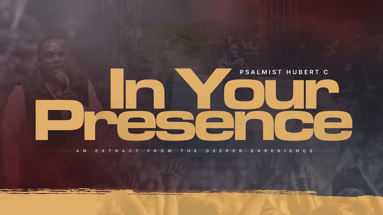 In Your Presence Spontaneous (Live) - Psalmist Hubert C ft Minister ...