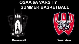 OSAA BOYS 6A VARSITY SUMMER BASKETBALL ROOSEVELT VS WESTVIEW