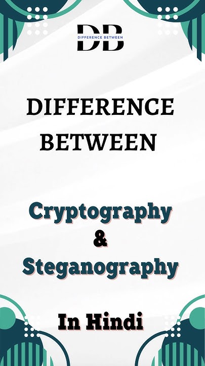 Difference Between Cryptography And Steganography In Hindi difference-between-cryptography-and-steganography-in-hindi