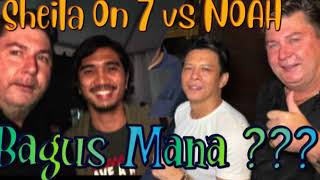 NOAH or Sheila On 7: Which is cooler!!