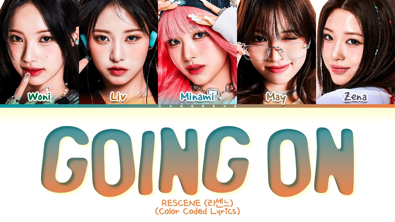 CORRECT] RESCENE Going On Lyrics (Color Coded Lyrics) - YouTube