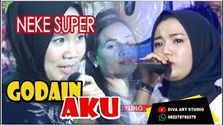 OT. NEKE SUPER - GODAIN AKU