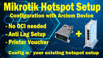 Mikrotik Hotspot Setup with Arclem Lan Device Config with your existing setup with Printer Voucher