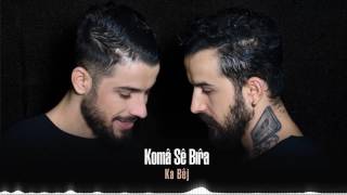 Koma Se Bıra - Hatım [ Ka Bej © 2017 İber Prodüksiyon ] Resimi