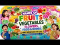 Name of Fruits/ vegetables/Flowers/Food and Drinks / very Important for learn life every body