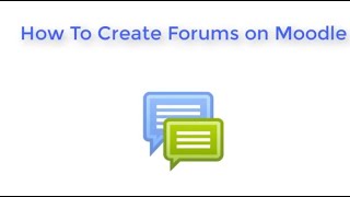 How to create Forums on Moodle
