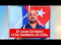 Cuba y la crisis sanitaria - Consejos del Dr. Lucio Enríquez. #cubanos #soscuba #cubanosporelmundo