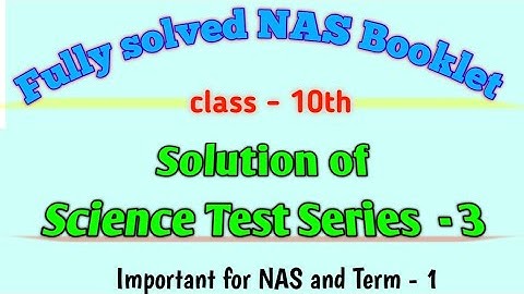 || Science practice test series - 3  ||  Fully Solved NAS Booklet | 10th Class SAMPLE PAPER SCIENCE