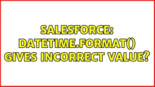 Celebrity Salesforce: Datetime.format() gives incorrect value? Wealth