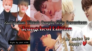 ||•☆♡Kumpulan Tiktok Couple Ship Seventeen, JeongCheol Edition♡☆•||
