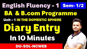 Diary Entry English fluency Unit 1 IN THE DOMESTIC SPHERE / BA Programme & Hons /  SOL DU Sem 1 & 2