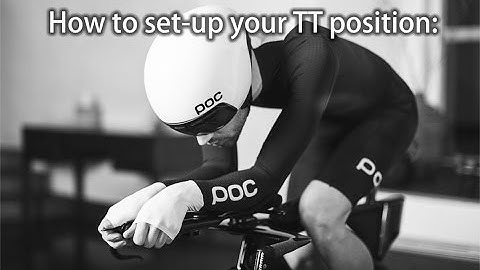How to set-up your time trial position:
