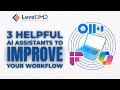 3 Helpful AI Assistants to Improve Your Workflow