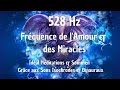 528 hertz   frequence miraculeuse gurison et amour universel 528 hz son binaural isochrone