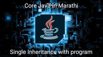 Simple Inheritance in Java in Marathi | Single Inheritance in Java in Marathi | JavaKatta