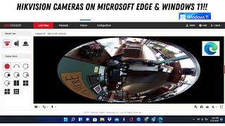 how to view hikvision cameras using microsoft edge browser in legacy mode (windows 11)