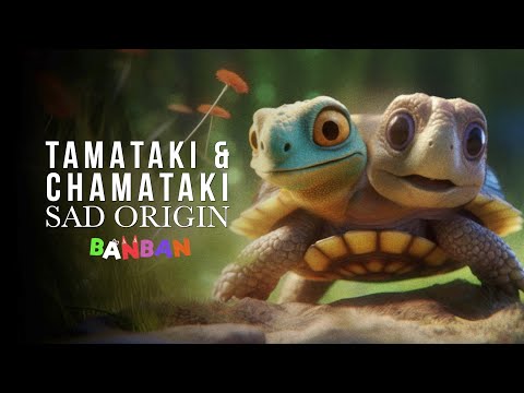 SAD ORIGIN Story of TAMATAKI & CHAMATAKI ! Garten Of Banban 4 Real Life