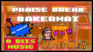 Bakermat - Praise Break Chiptune Cover, 8 Bits Cover #chiptunemusic #8bitsmusic