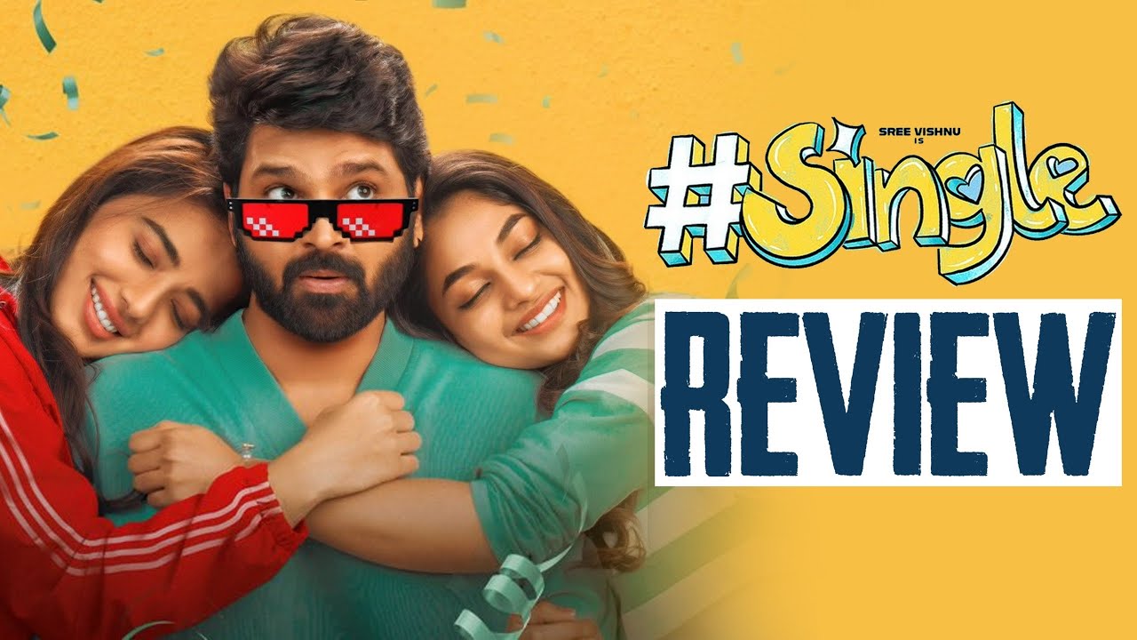 #Single Movie Review | Sree Vishnu, Ketika, Ivana | Allu Aravind ...