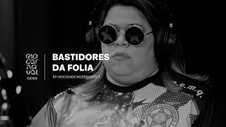 Mocidade Independente 2026 Bastidores Da Folia - Ep. 5